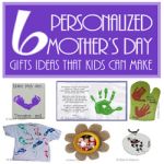 6 Mother’s Day Gifts for Kids to Make 6 Mother’s Day Gifts for Kids to Make